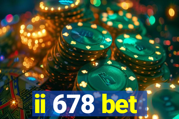 ii 678 bet